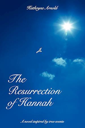 The Resurrection of Hannah