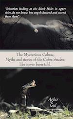 Mysterious Cobras, Myths and Stories of the Cobra Snakes, Like Never Been Told.