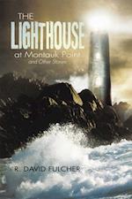 Lighthouse at Montauk Point and Other Stories