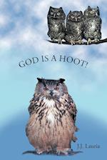 God Is A Hoot!