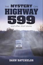 The Mystery on Highway 599 and Other Short Stories