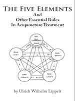 Five Elements and  Other Essential Rules in Acupuncture Treatment
