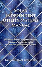 Solar Independent Utility Systems Manual