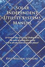 Solar Independent Utility Systems Manual
