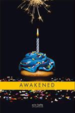 Awakened