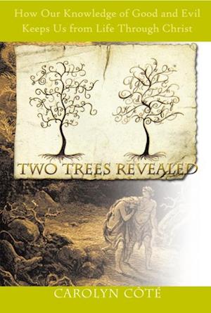 Two Trees Revealed