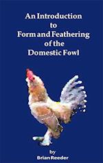 Introduction to Form and Feathering of the Domestic Fowl