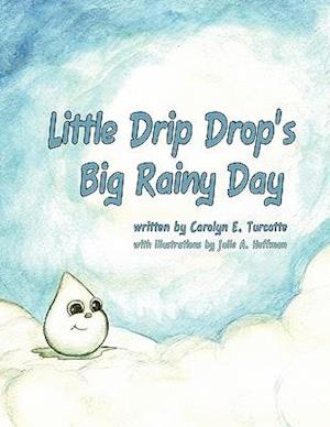 Little Drip Drop's Big Rainy Day