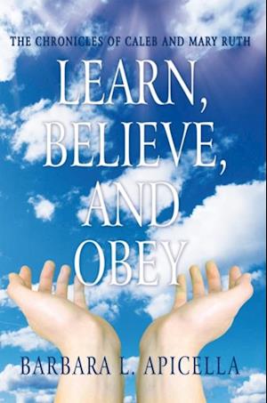 Learn, Believe, and Obey