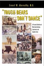 'Tough Bears Don't Dance'