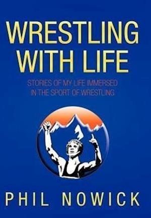 Wrestling with Life