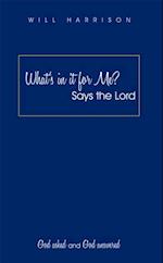 What'S in It for Me? Says the Lord