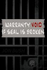 Warranty Void If Seal Is Broken