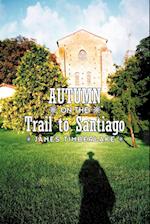 Autumn on the Trail to Santiago