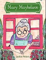 Mary Maybelieve