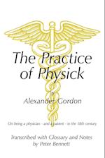 The Practice of Physick by Alexander Gordon