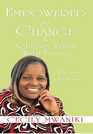 Empowered for Change to Achieve Total Well-Being