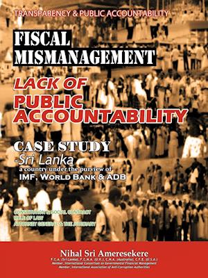 Transparency & Public Accountability Fiscal Mismanagement Lack of Public Accountability