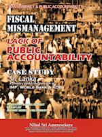 Transparency & Public Accountability Fiscal Mismanagement Lack of Public Accountability