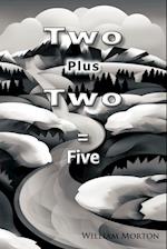 Two Plus Two = Five