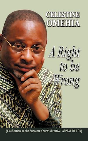 A Right to Be Wrong