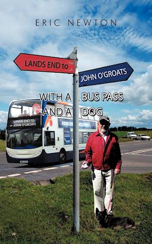 Lands End to John O'Groats with a Bus Pass and a Dog