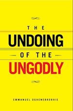 Undoing of the Ungodly