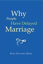 Why People Have Delayed Marriage