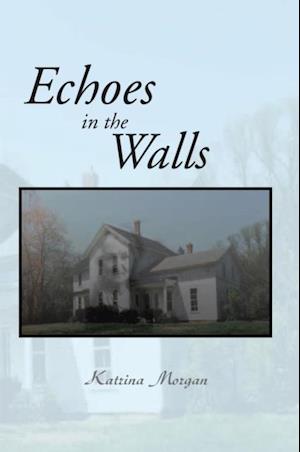 Echoes in the Walls