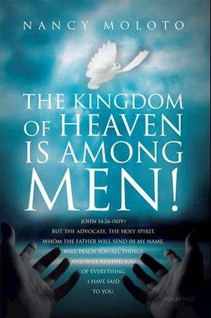 Kingdom of Heaven Is Among Men!