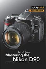 Mastering the Nikon D90