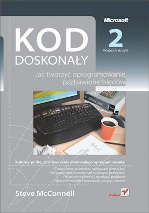 Kod doskona?y. Jak tworzy? oprogramowanie pozbawione b??dow. Wydanie II