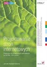 Projektowanie stron internetowych. Przewodnik dla pocz?tkuj?cych webmasterow po (X)HTML, CSS i grafice