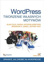 Wordpress. Tworzenie w?asnych motywow