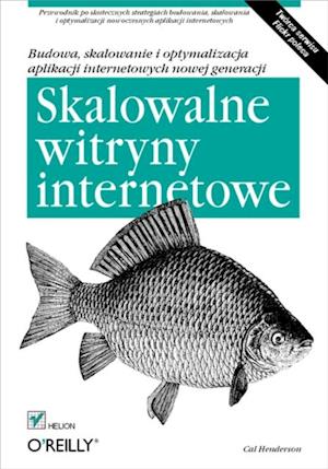 Skalowalne witryny internetowe. Budowa, skalowanie i optymalizacja aplikacji internetowych nowej generacji