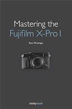 Mastering the Fujifilm X-Pro 1