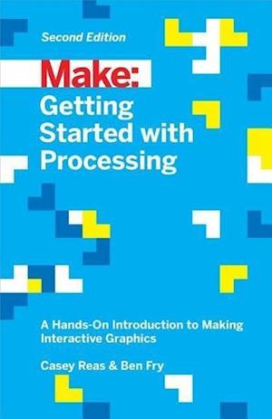 Getting Started with Processing, 2E