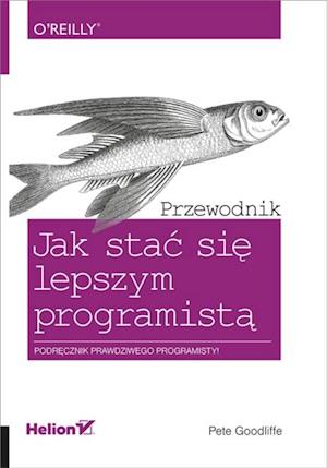 Jak sta? si? lepszym programist?. Przewodnik