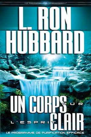 Un Corps Pur, l'Esprit Clair