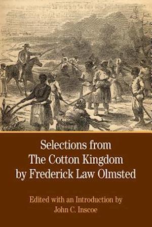 Selections from the Cotton Kingdom by Frederick Law Olmsted