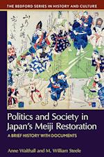 Politics and Society in Japan's Meiji Restoration