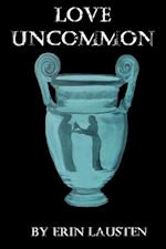 Love Uncommon (A Novella)