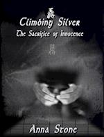 Climbing Silver: The Sacrifice of Innocence