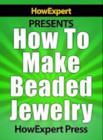 How To Make Beaded Jewelry