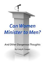 Can Women Minister to Men?