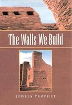 Walls We Build