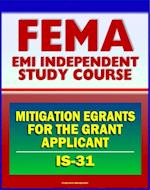 21st Century FEMA Study Course: Mitigation eGrants for the Grant Applicant (IS-31)
