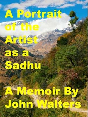 Portrait of the Artist as a Sadhu