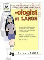 -ologist at Large
