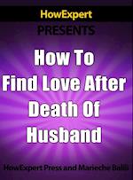 How To Find Love After Death Of Husband